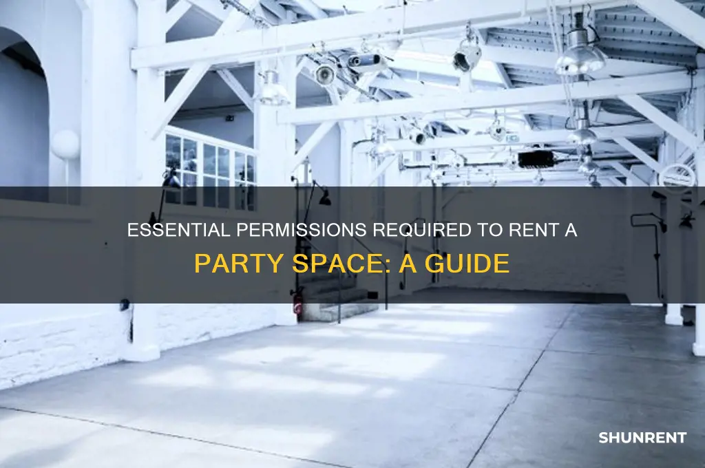 what permissions you n3ed to rent a party space