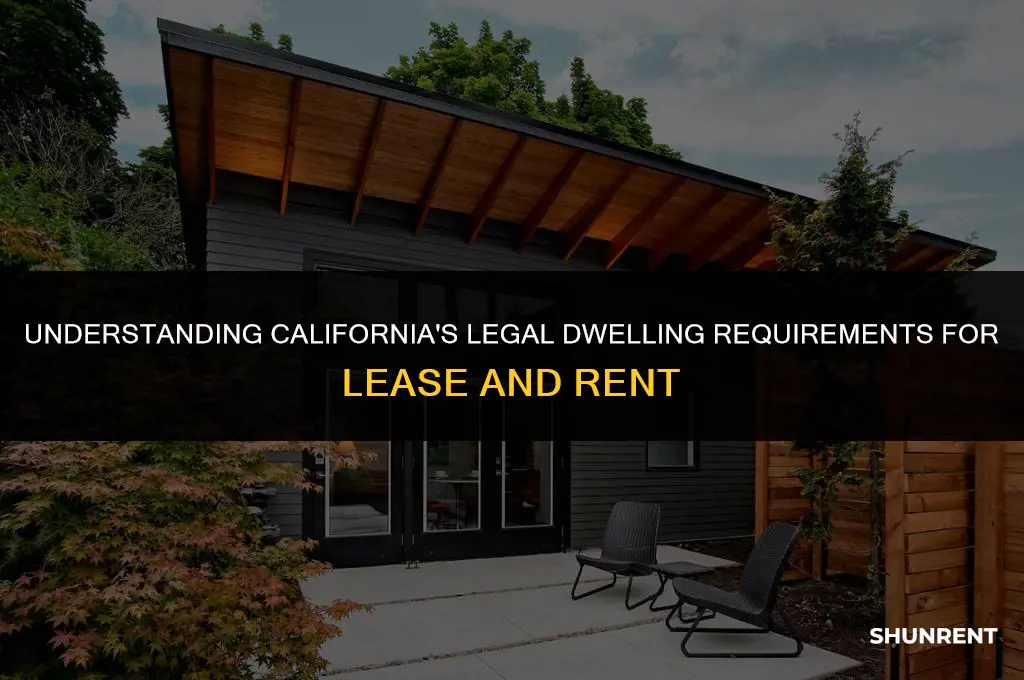 what qualifies legal dwelling california lease rent