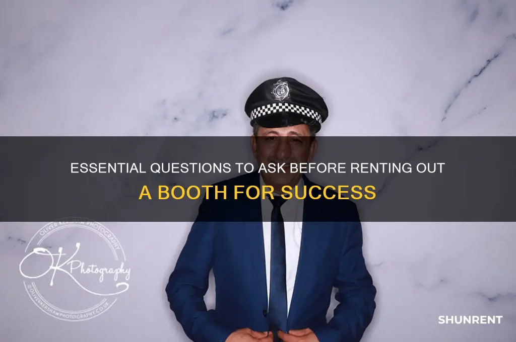 what questions should iask when i rent out a booth