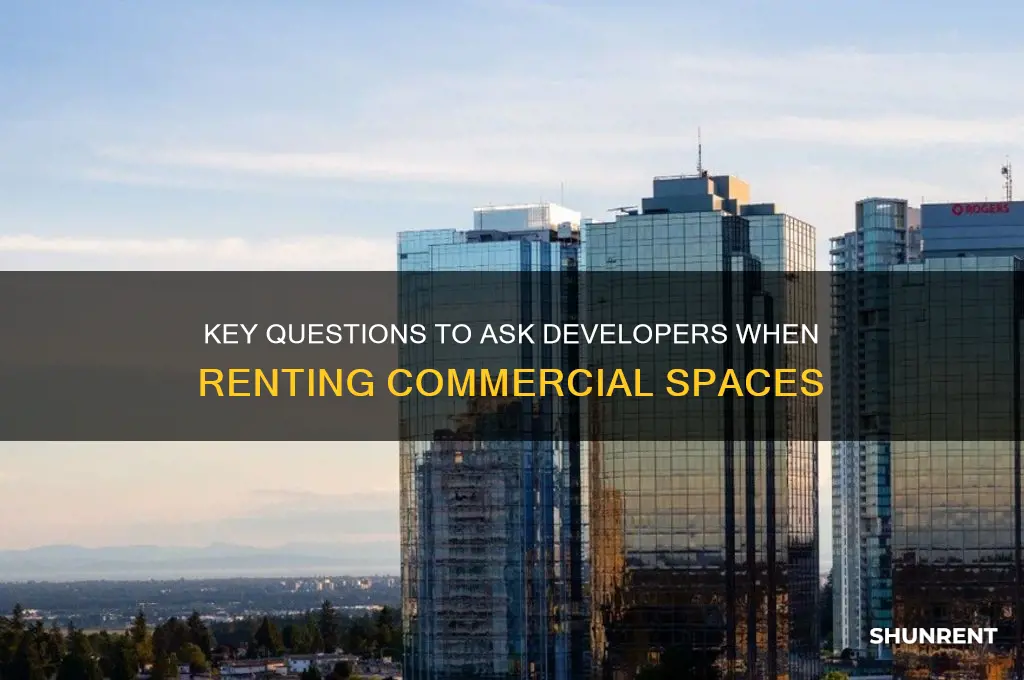 what questions to ask developers of commercial spaces renting
