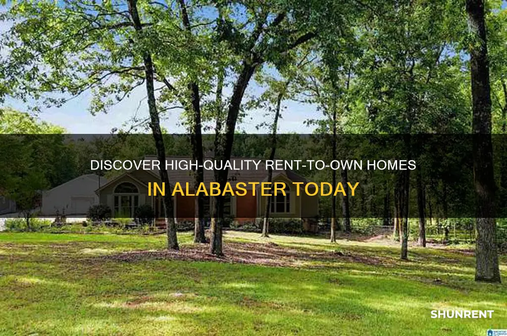 what rent to own place in alabaster has high qaulity