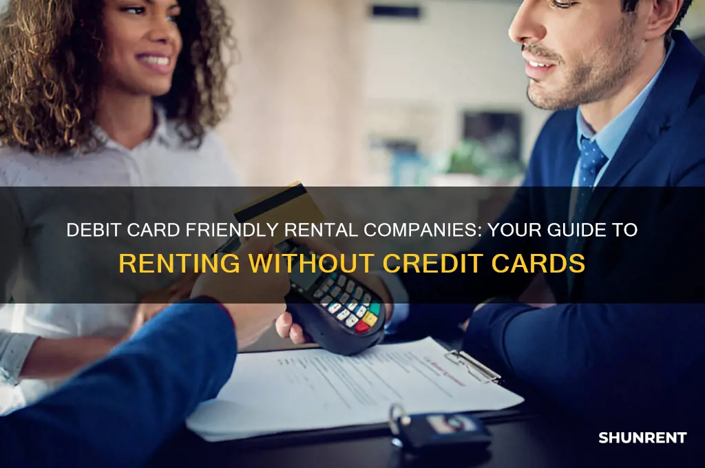 what rental compaians allow debit cards for rent