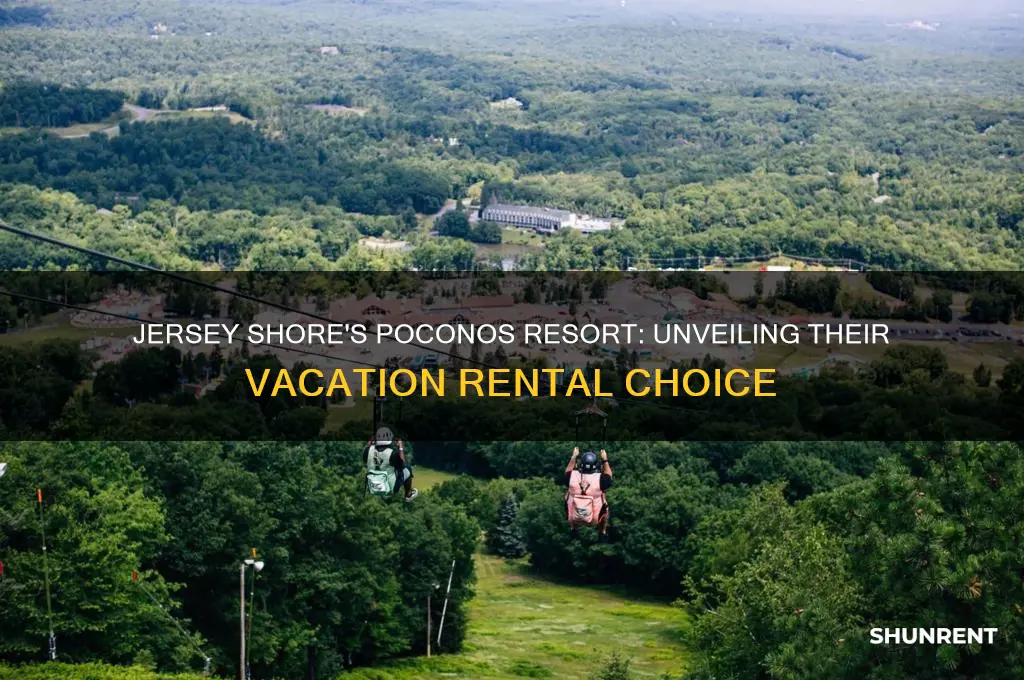 what resort did jersey shore rent in poconos
