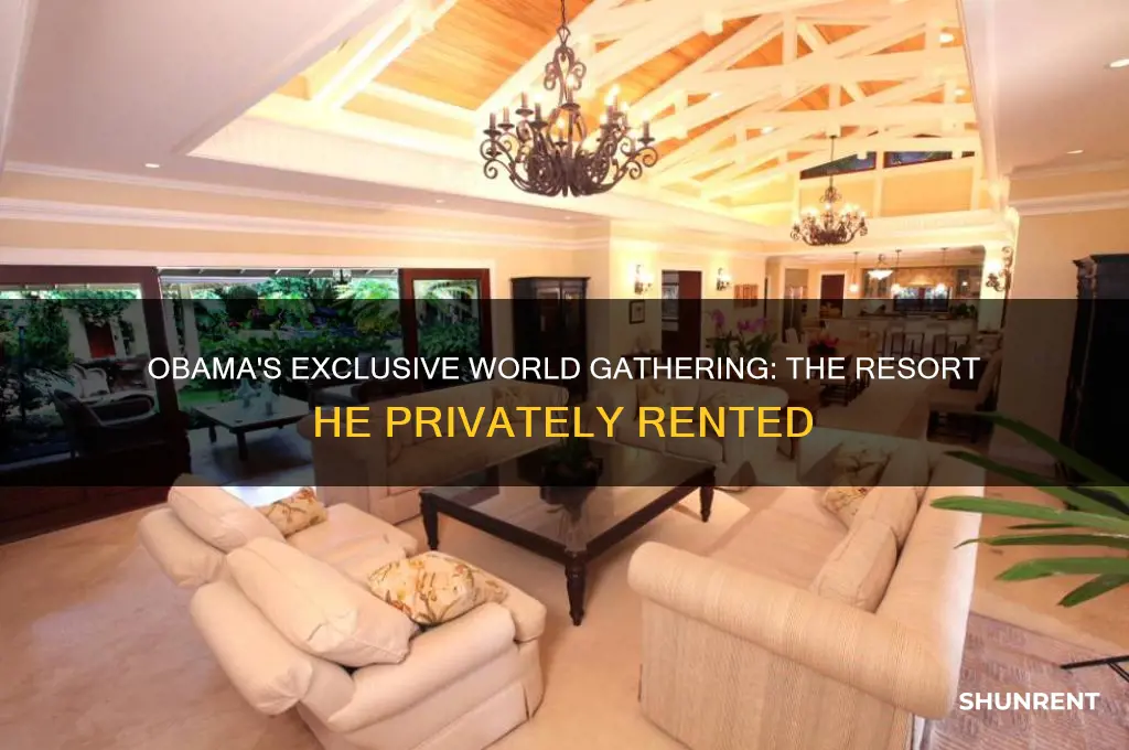 what resort did obama rent to host a world