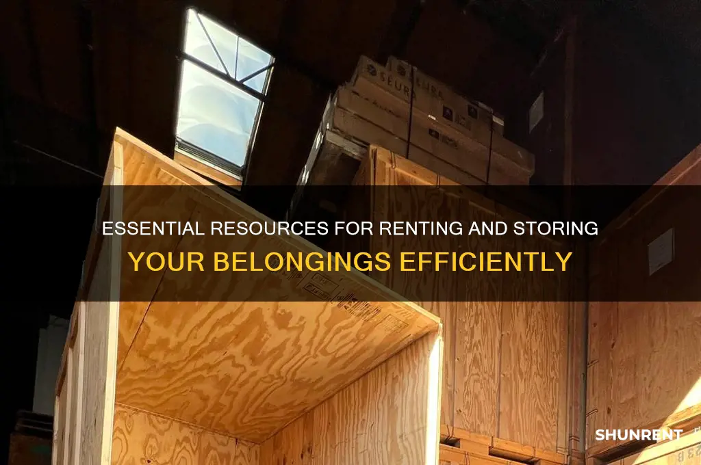 what resources should i have to rent and store