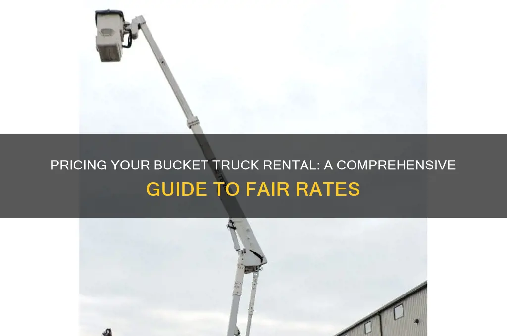 what should i charge to rent my bucket truck