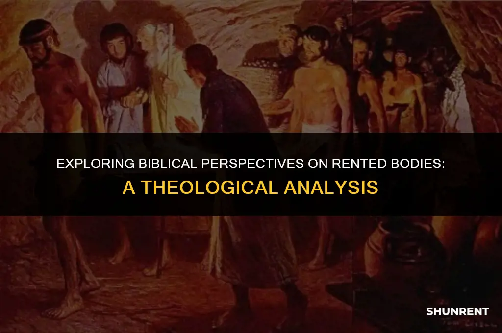 what the bible says about rented bodies