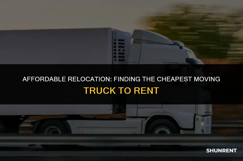what the cheapest moving truck to rent