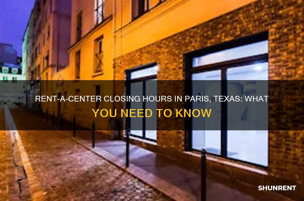 what time do rent a center close in paris texas