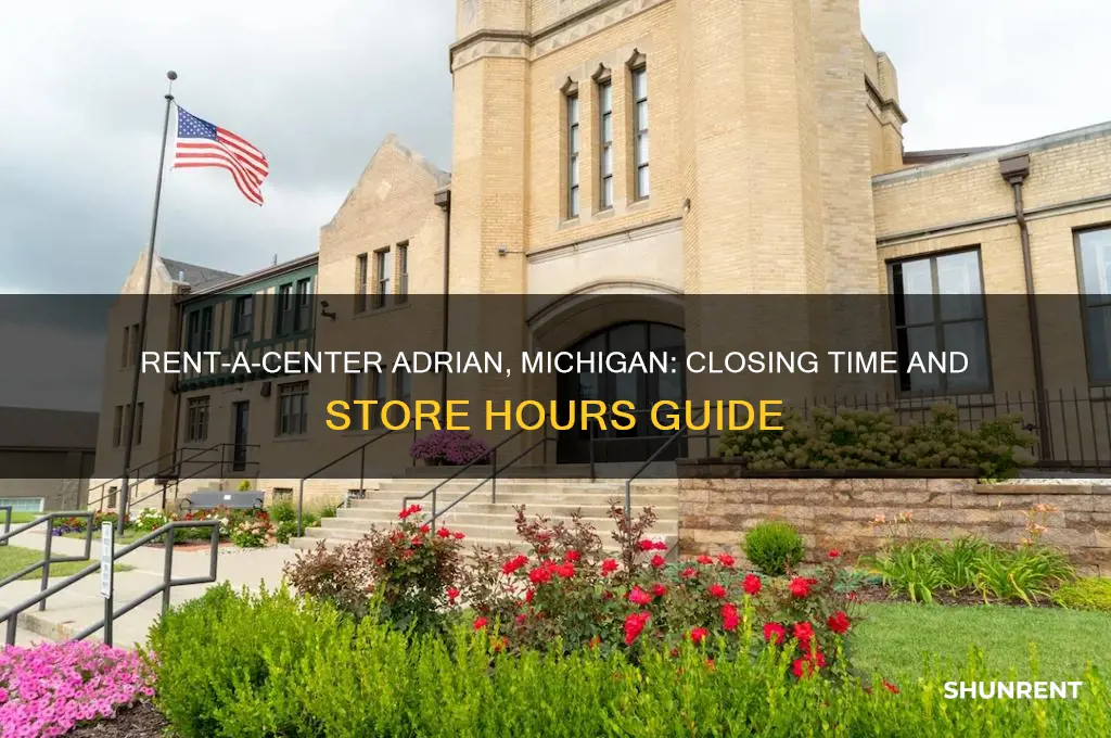 what time does rent a center close in adrian michigan