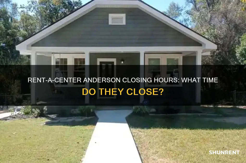 what time does rent a center close in anderson