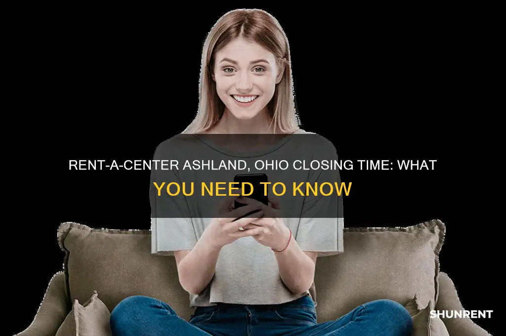 what time does rent a center close in ashland ohio