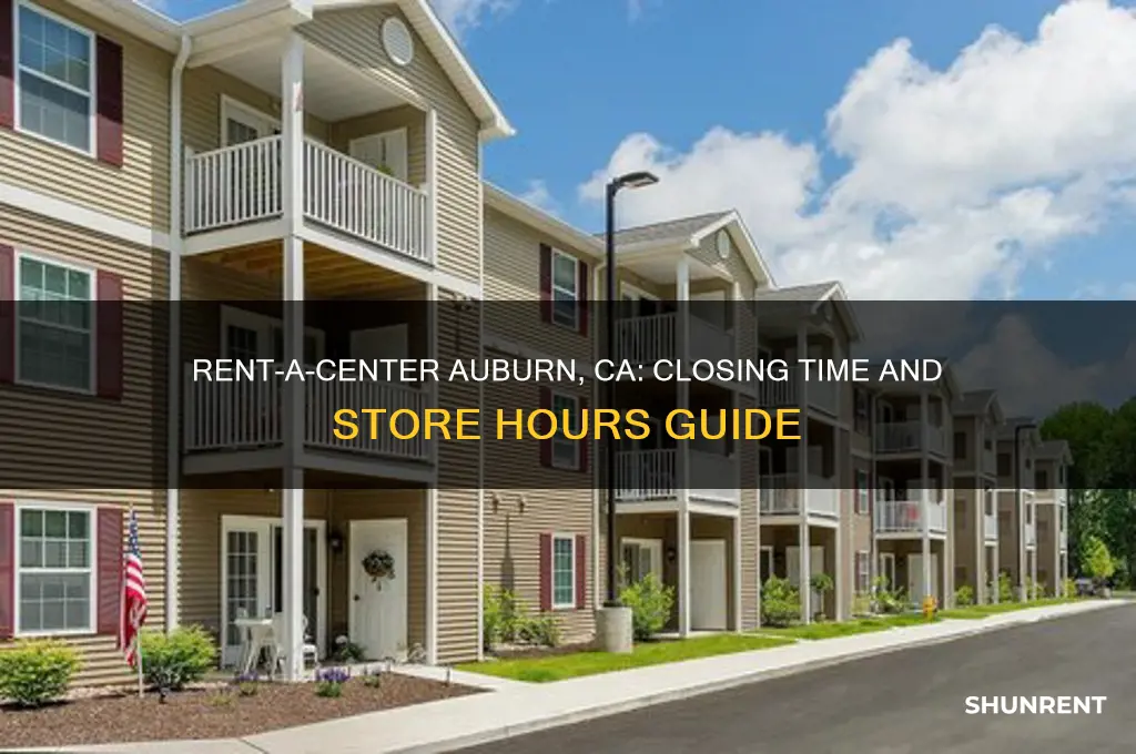 what time does rent a center close in auburn california