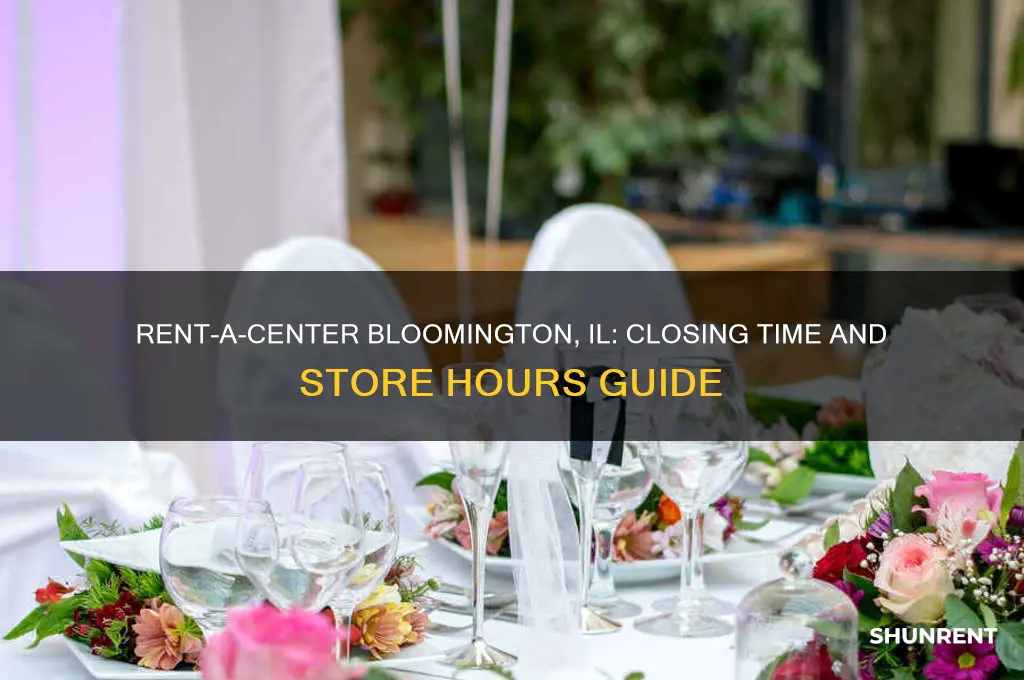 what time does rent a center close in bloomington illinois