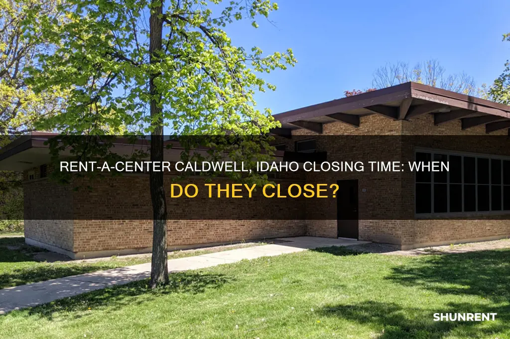 what time does rent a center close in caldwell idaho