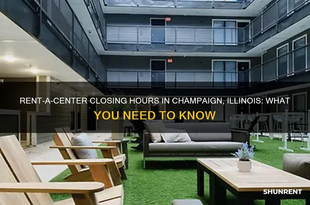 what time does rent a center close in champaign illinois