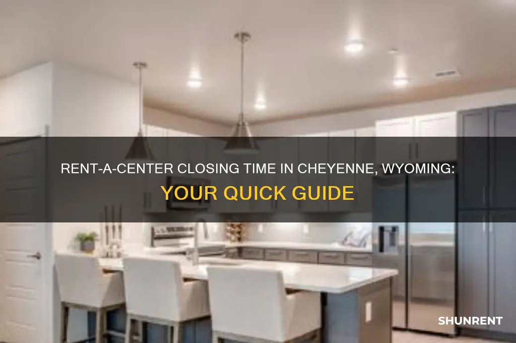 what time does rent a center close in cheyenne wyoming