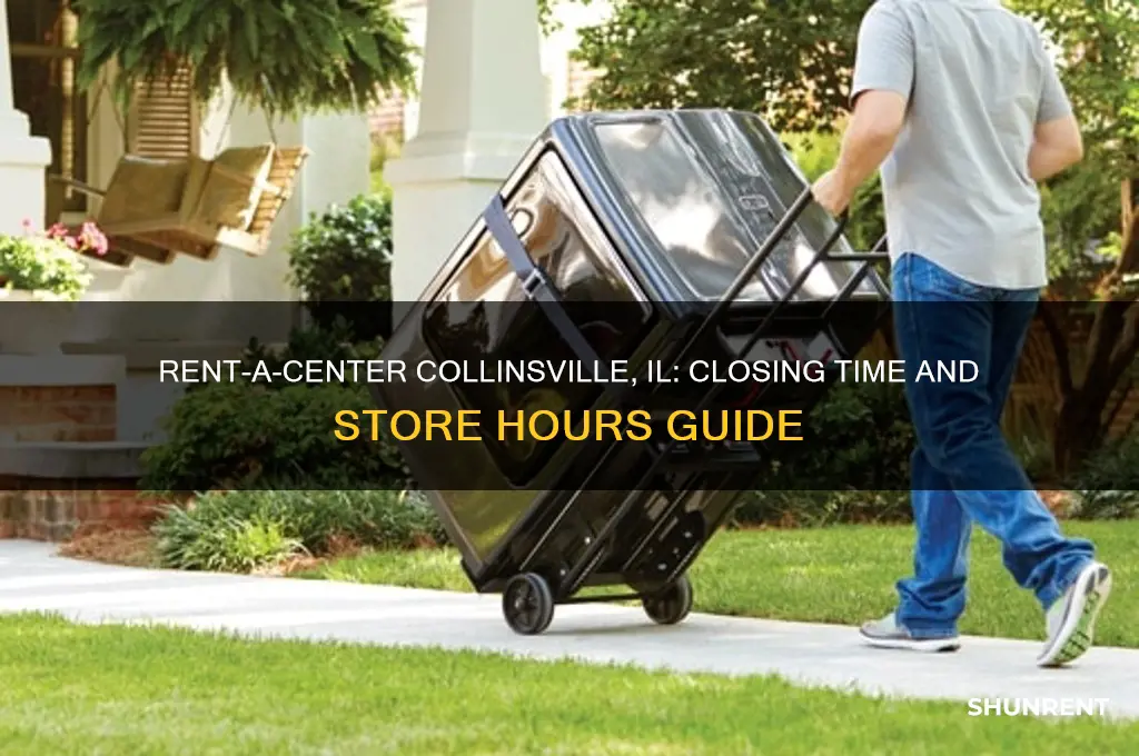 what time does rent a center close in collinsville illinois