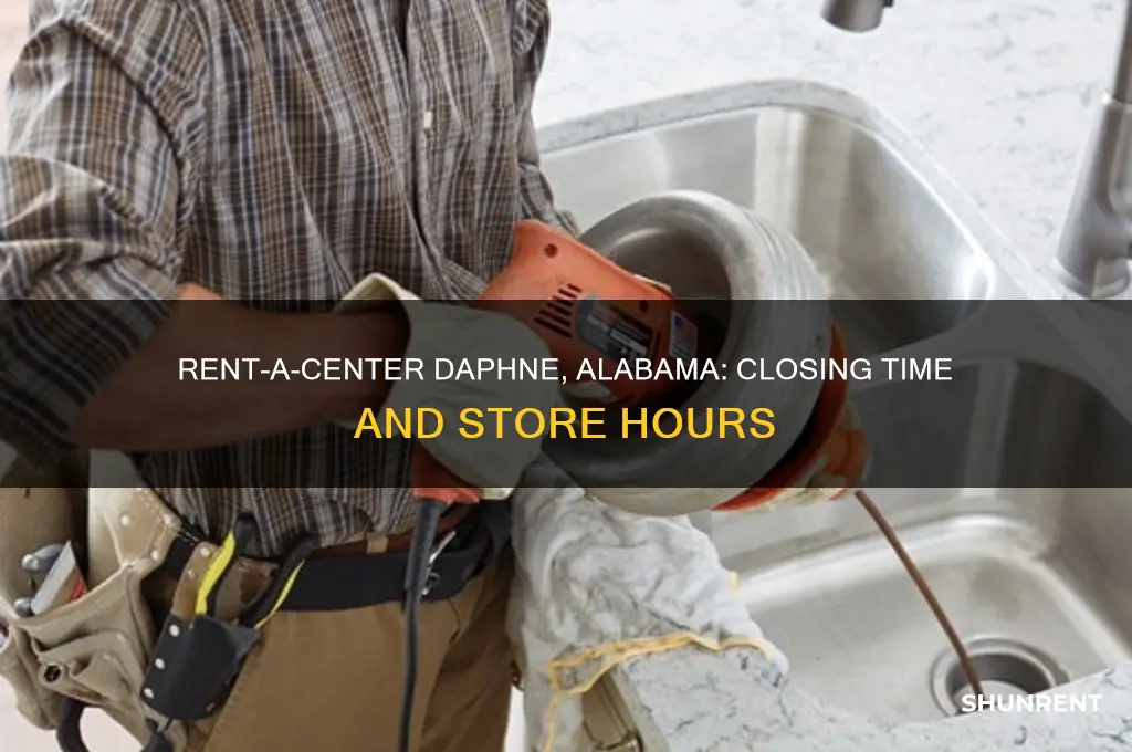 what time does rent a center close in daphne alabama