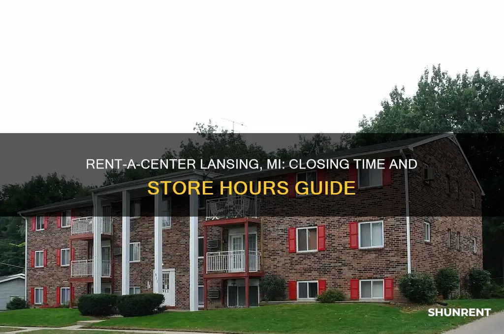 what time does rent a center close in lansing michigan