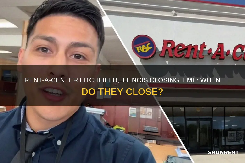 what time does rent a center close in litchfield illinois