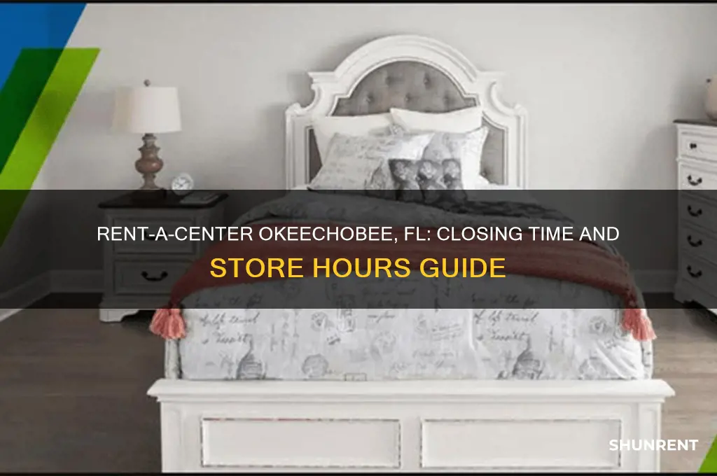 what time does rent a center close in okeechobee florida