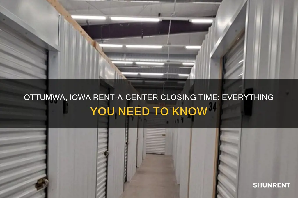 what time does rent a center close in ottumwa iowa
