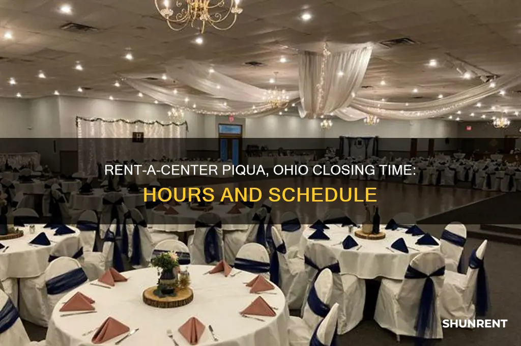 what time does rent a center close in piqua ohio