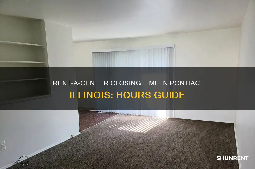what time does rent a center close in pontiac illinois