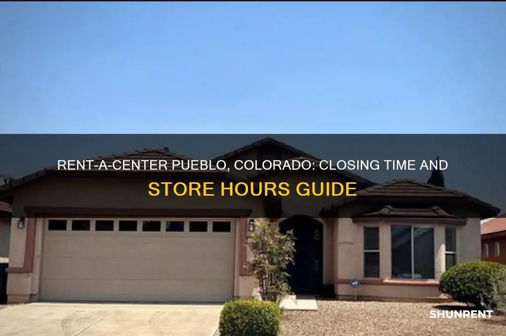 what time does rent a center close in pueblo colorado
