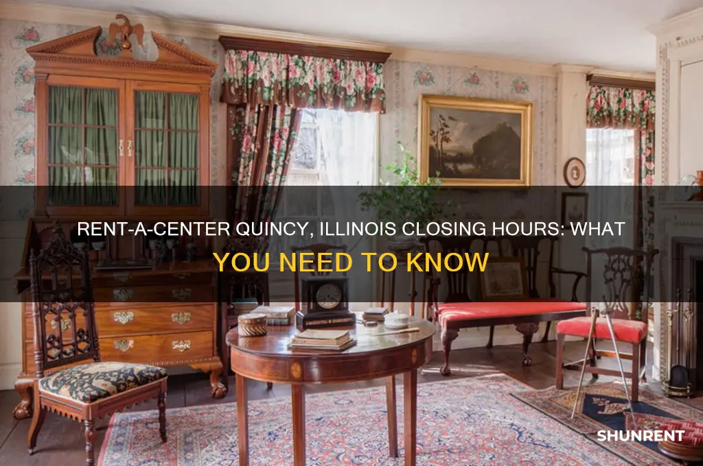 what time does rent a center close in quincy illinois