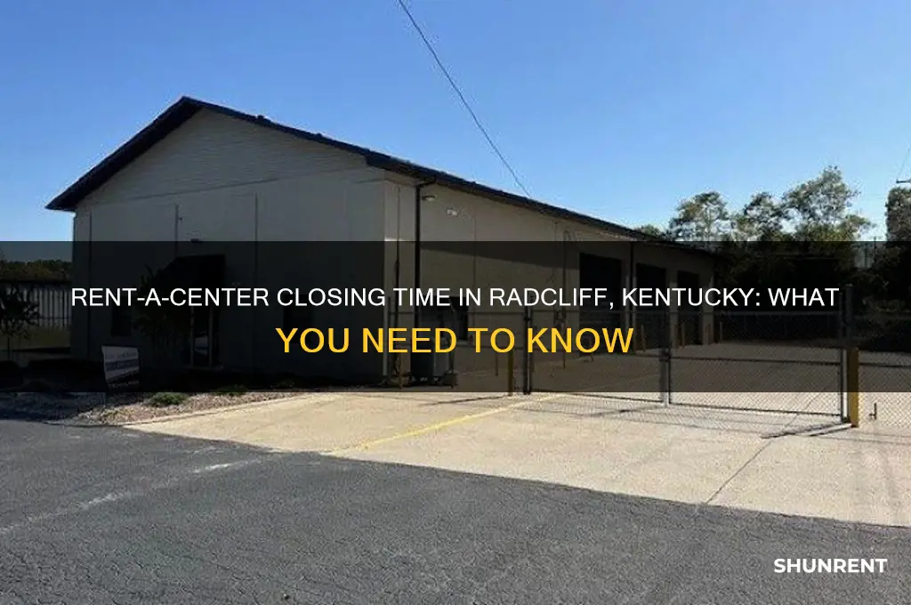 what time does rent a center close in radcliff kentucky