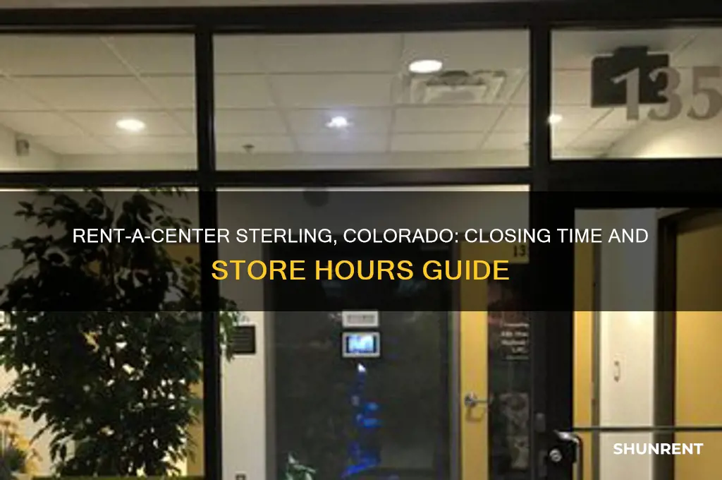 what time does rent a center close in sterling colorado
