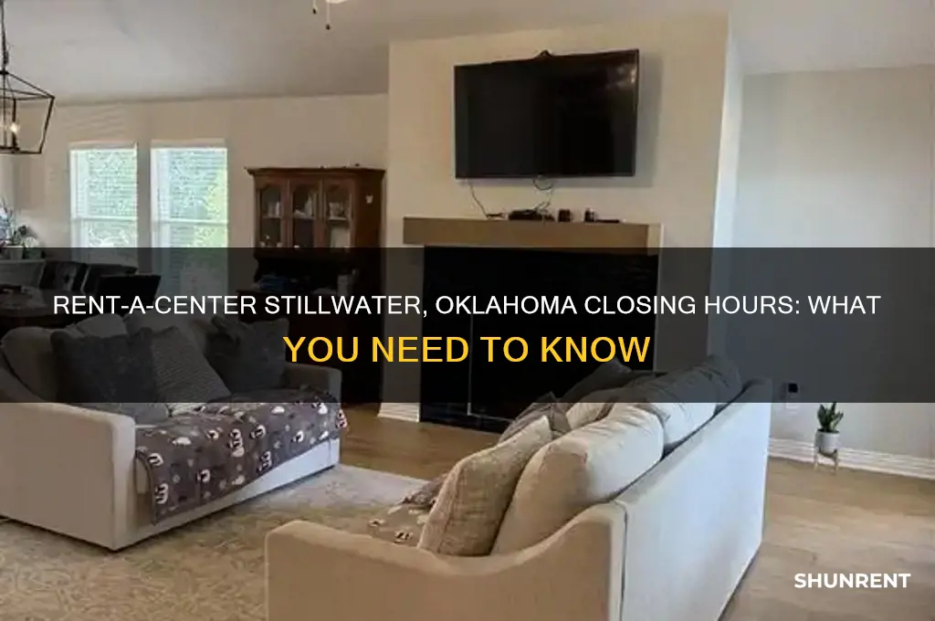what time does rent a center close in stillwater oklahoma