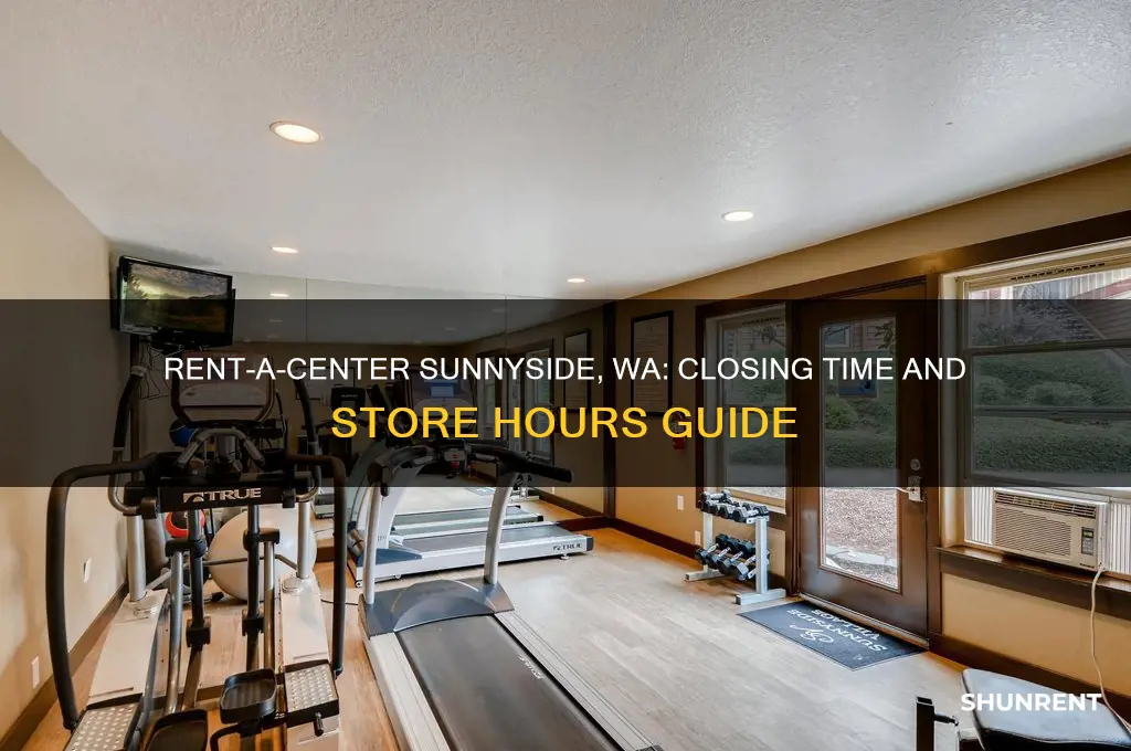what time does rent a center close in sunnyside washington