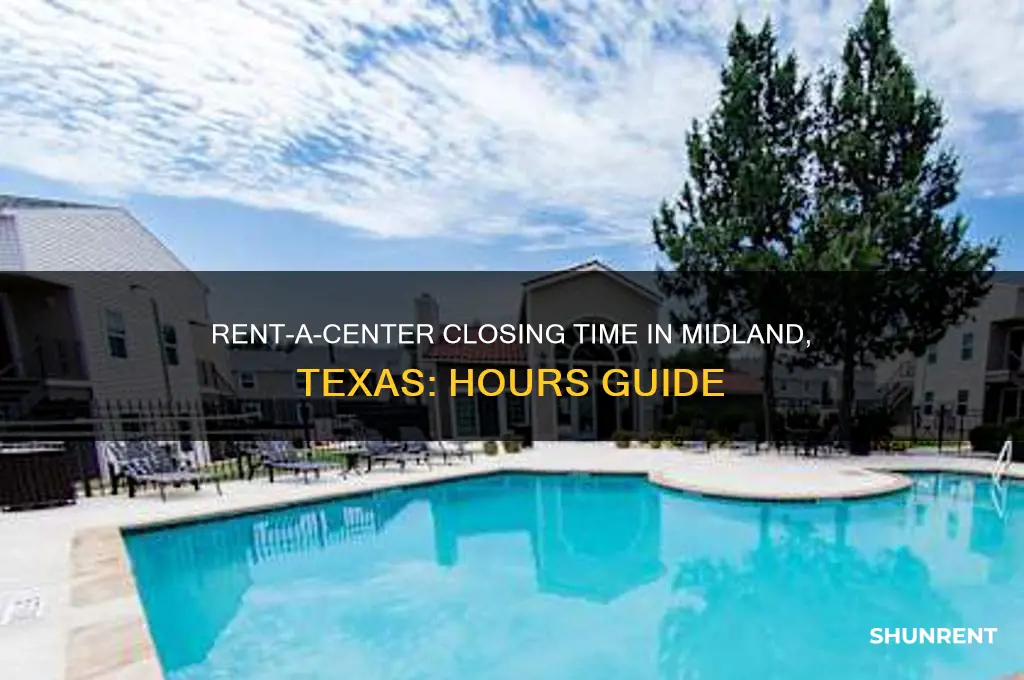 what time does rent a center close midland texas