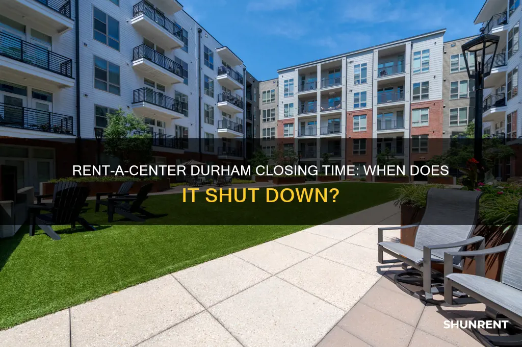 what time does rent-a-center in durham close