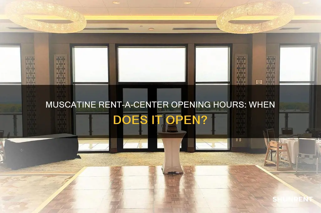 what time does rent a center in muscatine open