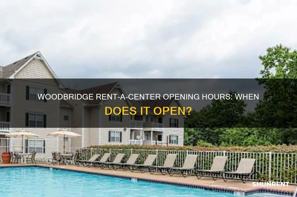 what time does rent a center in woodbridge open