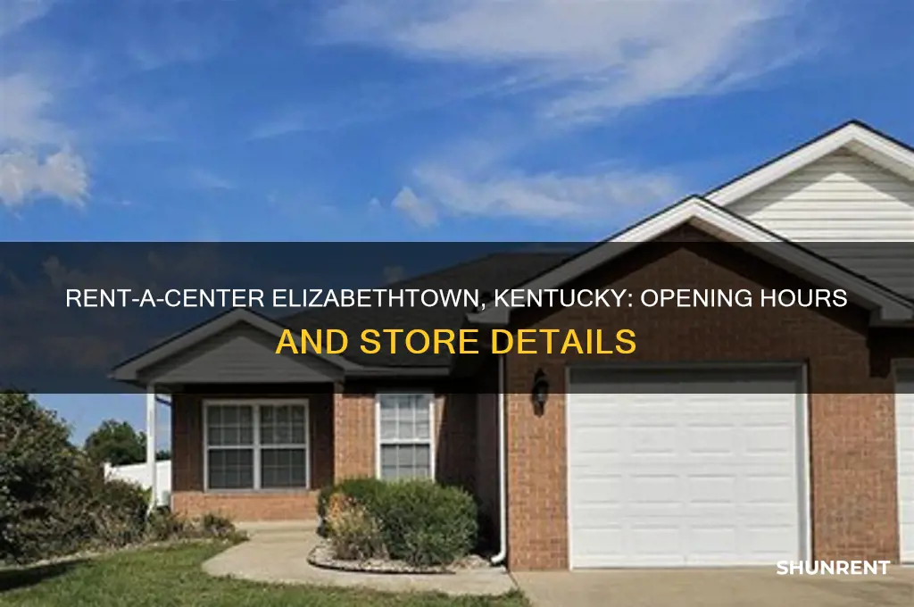 what time does rent a center open in elizabethtown kentucky