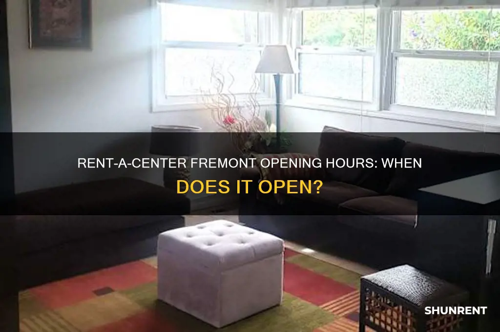 what time does rent a center open in fremont