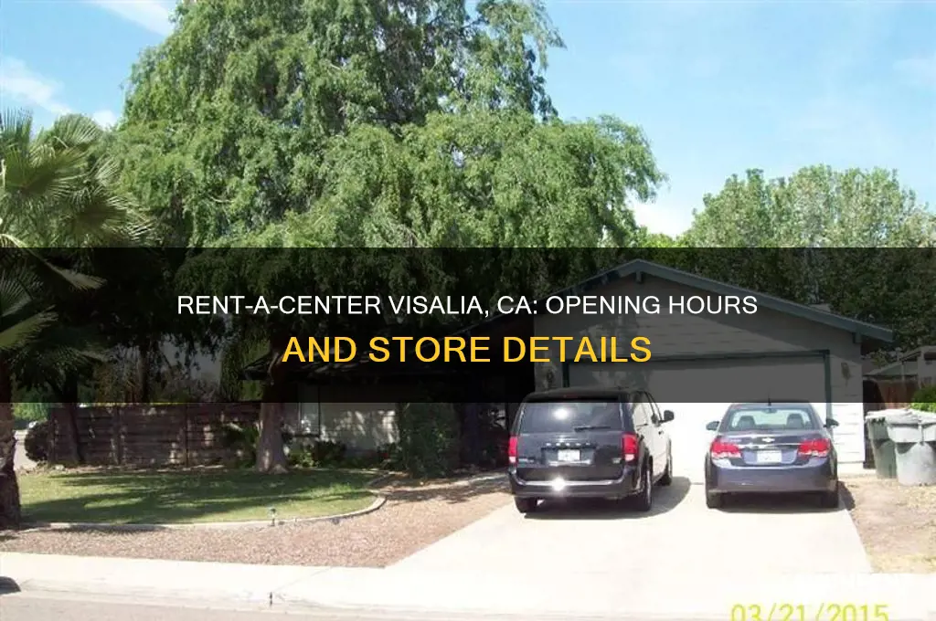 what time does rent a center open in visalia california