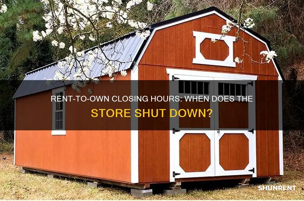 what time does rent to own close