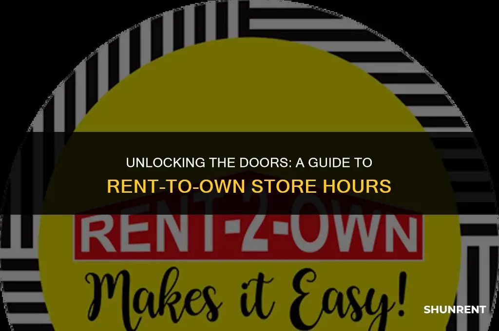 what time does rent to own open