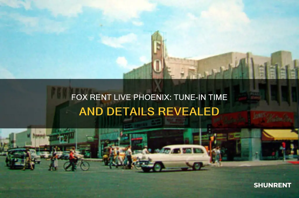 what time is fox rent live on in phoenix