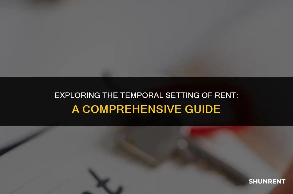 what time period does rent take place