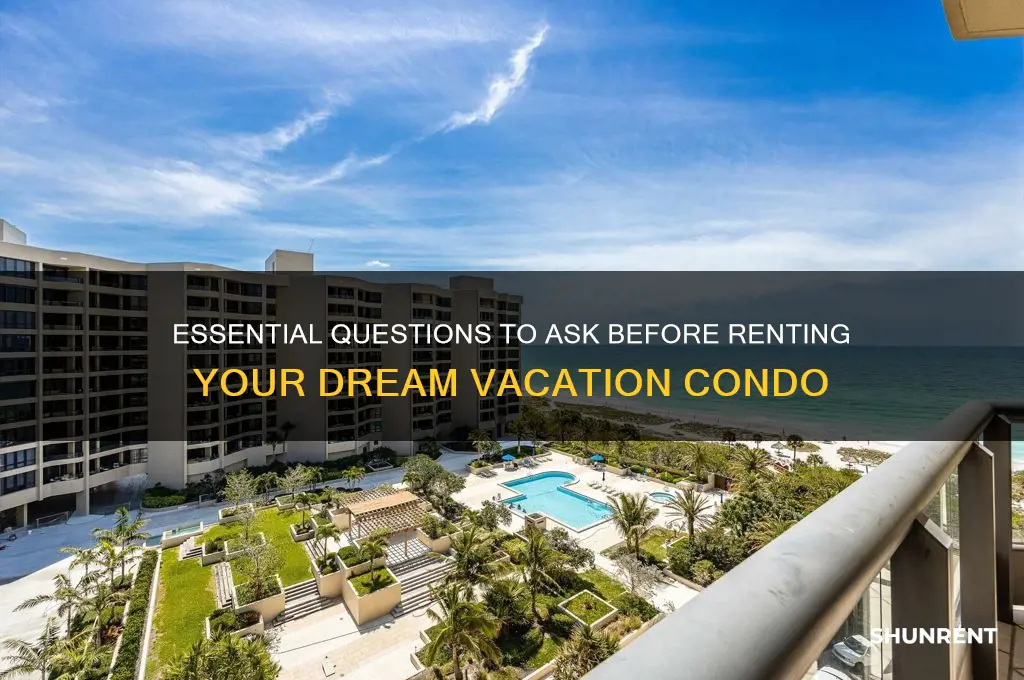 what to ask when renting a vacation condo