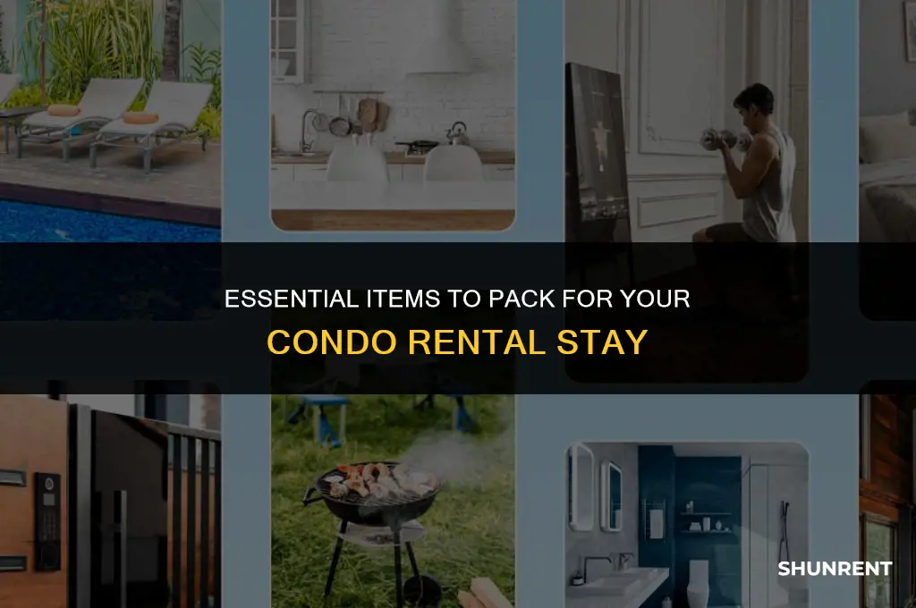 what to bring when renting a condo