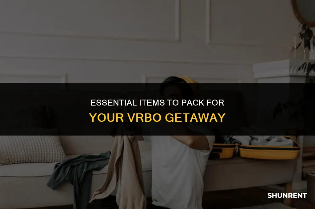 what to bring when renting a vrbo