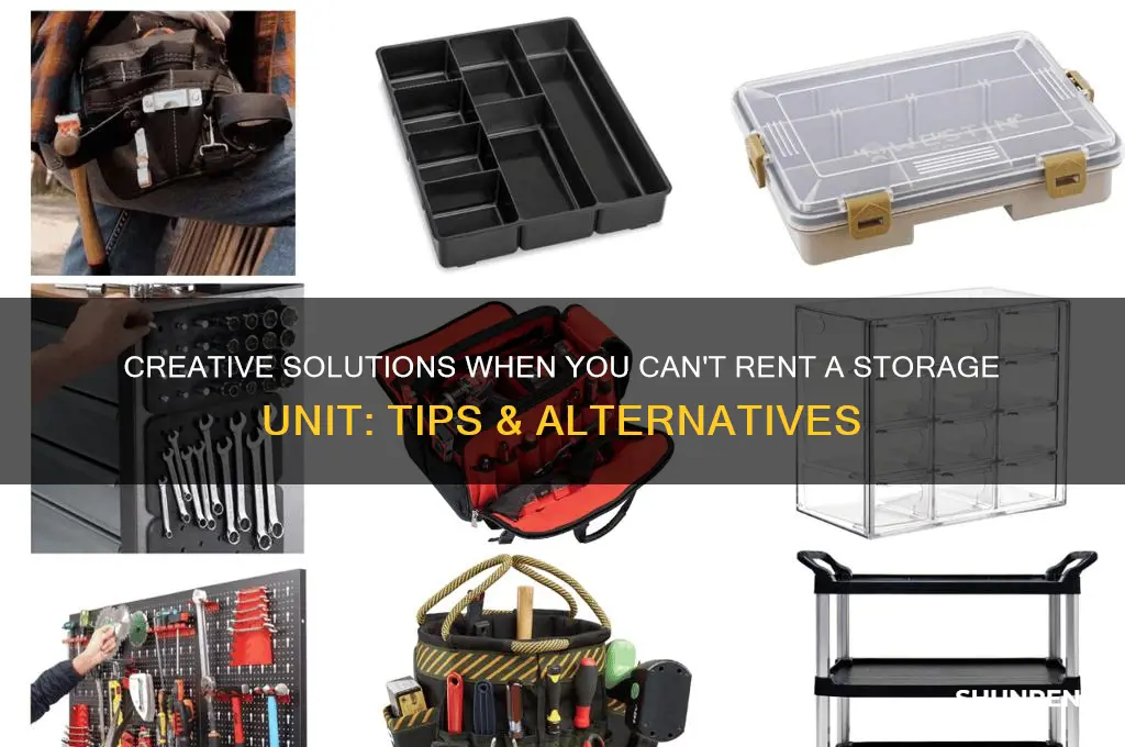 what to do if you cant rent storage unit